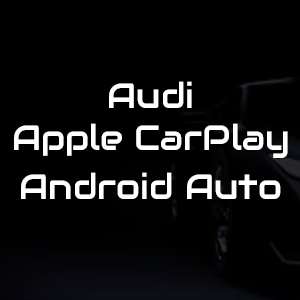 Audi Apple CarPlay & Android Auto